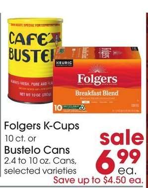 Folgers K-Cups or Bustelo Cans