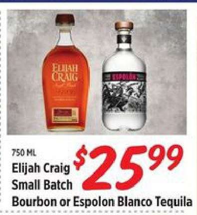 Elijah Craig Small Batch Bourbon or Espolon Blanco Tequila