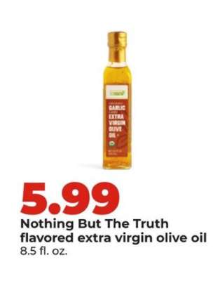 Nothing But The Truth flavored extra virgin olive oil