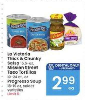 La Victoria Thick & Chunky Salsa, Mission Street Taco Tortillas, or Progresso Soup