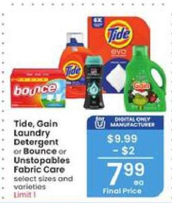 Tide, Gain Laundry Detergent or Bounce or Unstopables Fabric Care