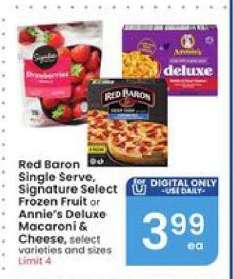 Red Baron Single Serve, Signature Select Frozen Fruit or Annie’s Deluxe Macaroni & Cheese