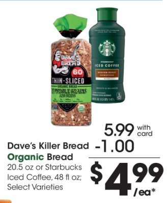 Dave’s Killer Bread Organic Bread or Starbucks Iced Coffee