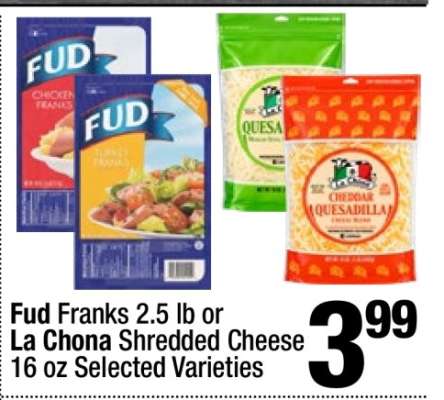 Fud Franks 2.5 lb or La Chona Shredded Cheese 16 oz