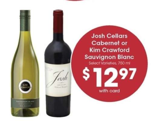 Josh Cellars Cabernet or Kim Crawford Sauvignon Blanc