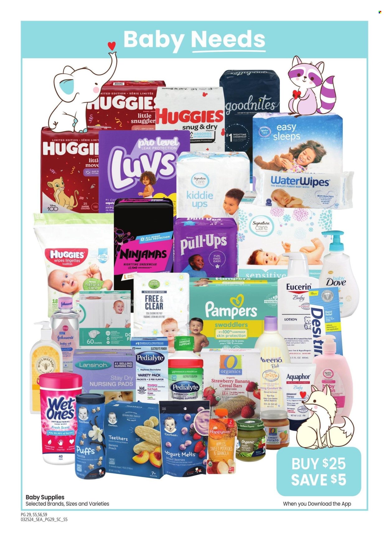 thumbnail - Safeway Flyer - 03/25/2024 - 04/28/2024 - Sales products - puffs, spinach, sweet potato, potatoes, apples, yoghurt, Dove, cereal bar, bars, Gerber, granola, oil, Pedialyte, wipes, pads, Aquaphor, Johnson's, Aveeno, ointment, Eucerin, Pamper, dietary supplement, Huggies. Page 29.