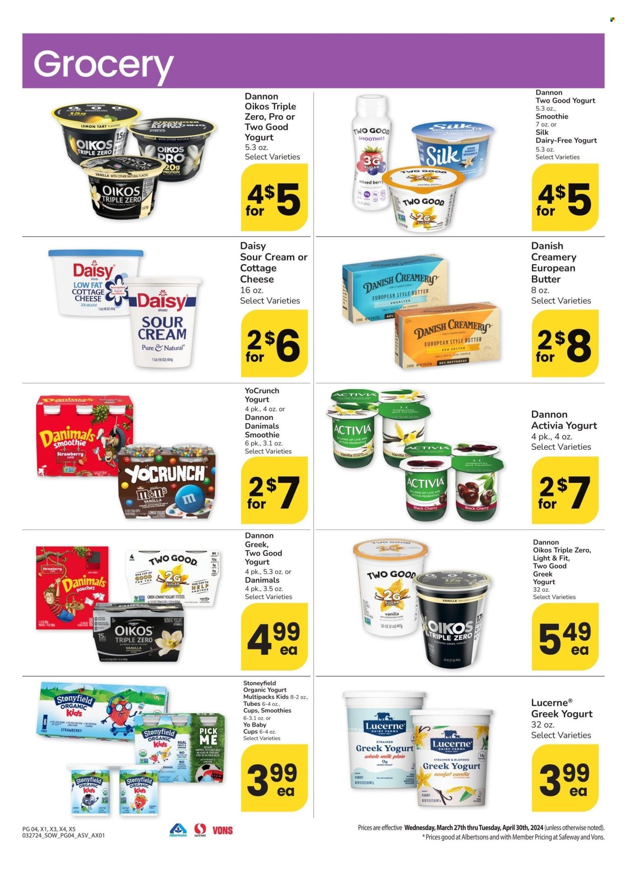 thumbnail - Albertsons Flyer - 03/27/2024 - 04/30/2024 - Sales products - greek yoghurt, yoghurt, cottage cheese, cheese, sour cream, Dannon, Danimals, butter, organic yoghurt, smoothie, cup, Oikos, Silk, Activia. Page 4.