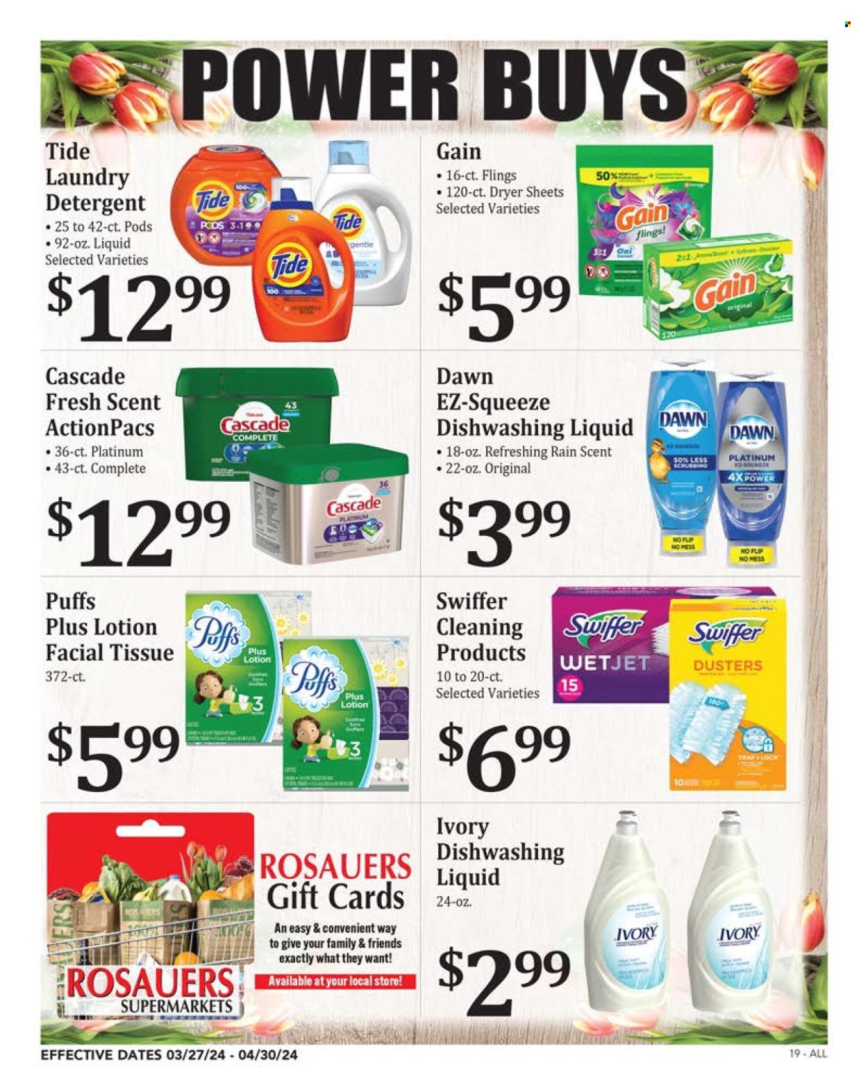 thumbnail - Rosauers Flyer - 03/27/2024 - 04/30/2024 - Sales products - puffs, tissues, detergent, Gain, Swiffer, Cascade, Tide, laundry detergent, dryer sheets, dishwashing liquid, facial tissues. Page 19.