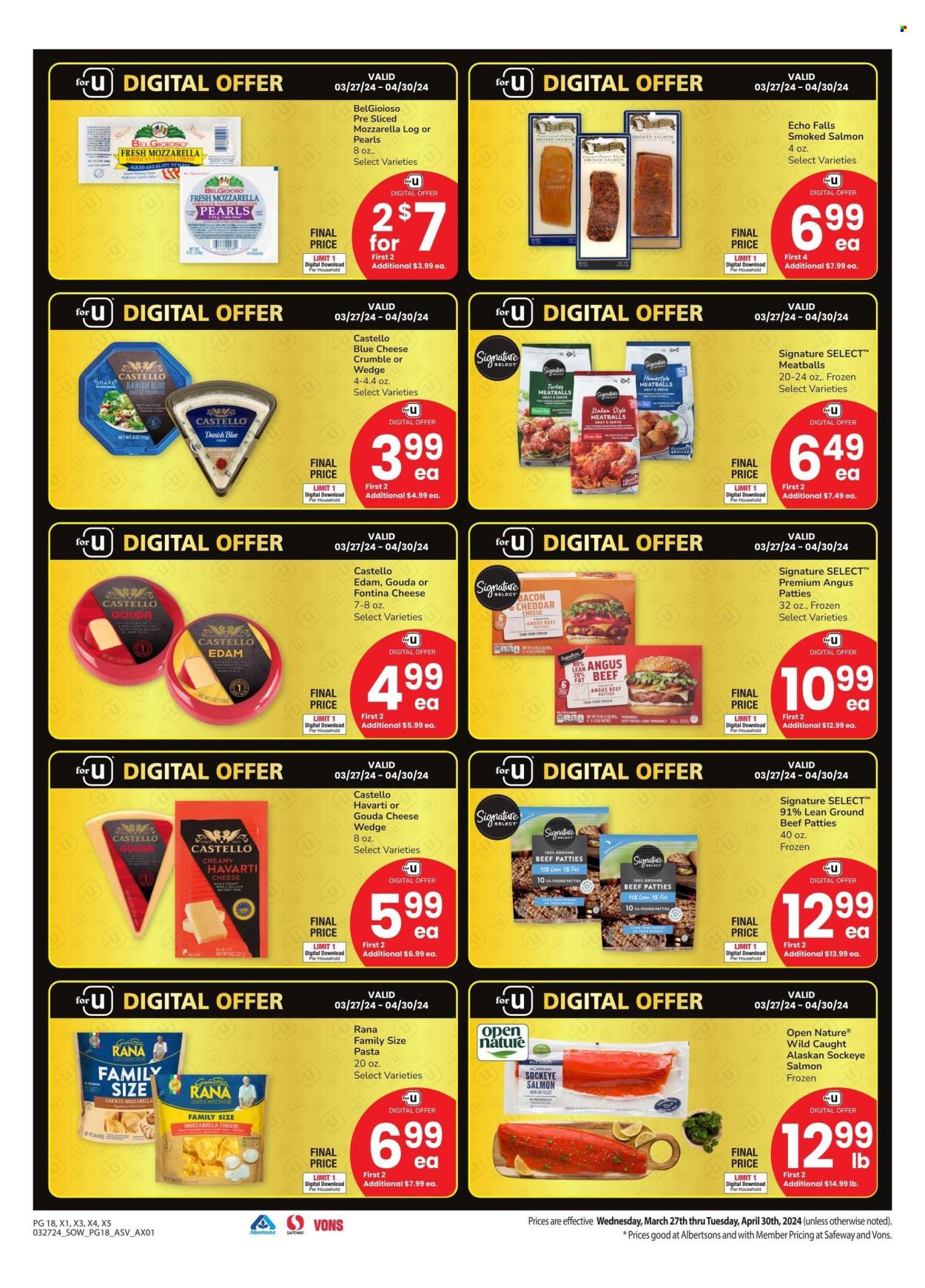 thumbnail - Vons Flyer - 03/27/2024 - 04/30/2024 - Sales products - chicken, beef meat, ground beef, burger patties, salmon, smoked salmon, meatballs, pasta, Rana, blue cheese, edam cheese, Fontina, gouda, sliced cheese, Havarti, cheddar, cheese, cheese crumbles, shake. Page 18.