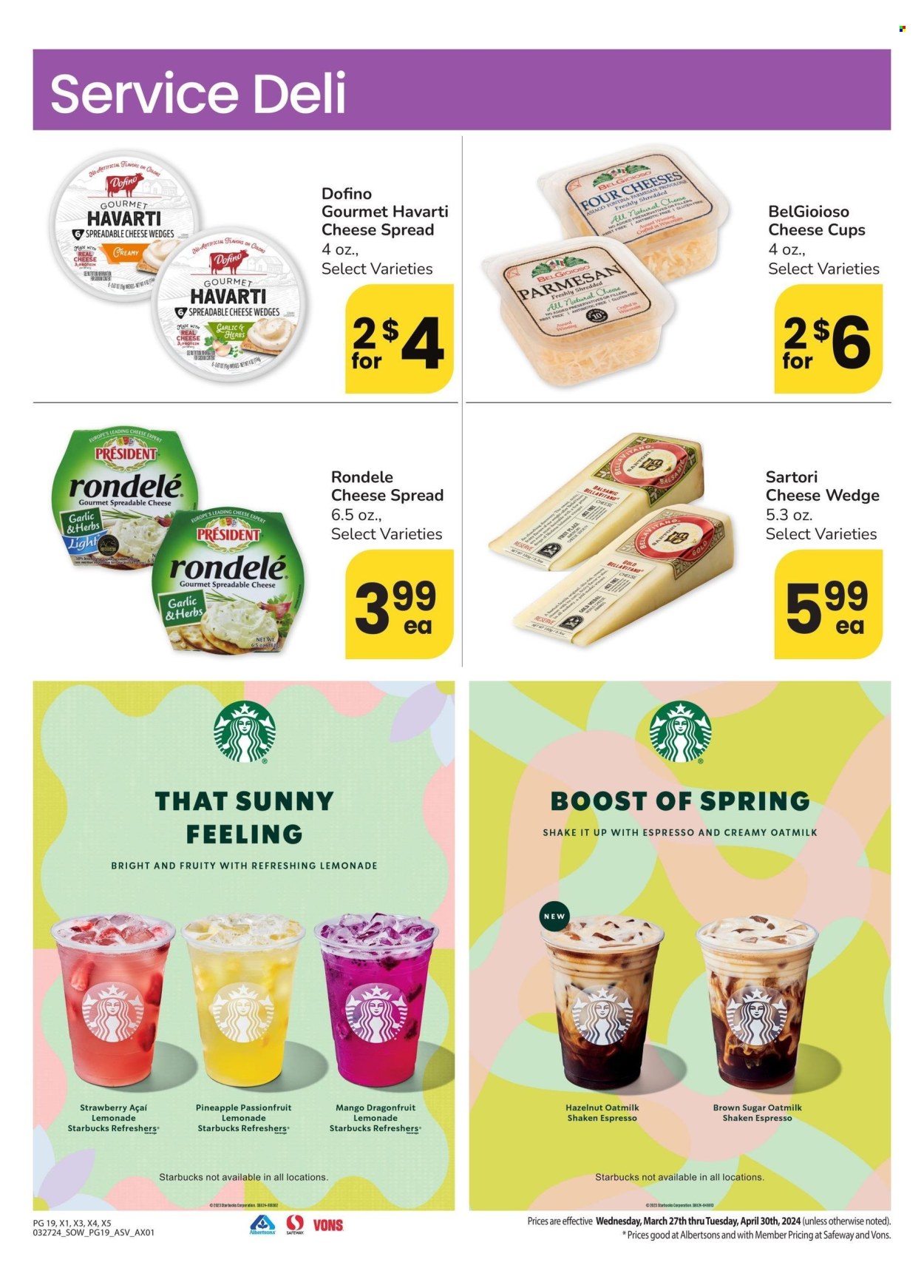 thumbnail - Vons Flyer - 03/27/2024 - 04/30/2024 - Sales products - pineapple, dragon fruit, cheese spread, asiago, Fontina, Havarti, cheese cup, parmesan, Président, Provolone, shake, cane sugar, sugar, lemonade, Boost, Starbucks. Page 19.