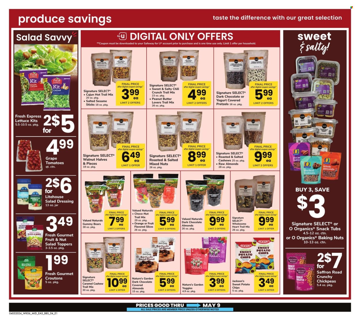 thumbnail - Safeway Flyer - 04/05/2024 - 05/09/2024 - Sales products - pretzels, tomatoes, avocado, sweet potato fries, jelly candy, dark chocolate, gummies, potato chips, croutons, chickpeas, caramel, salad dressing, dressing, peanut butter, cashews, walnuts, Valued Naturals, mixed nuts, trail mix, chocolate covered nuts. Page 4.