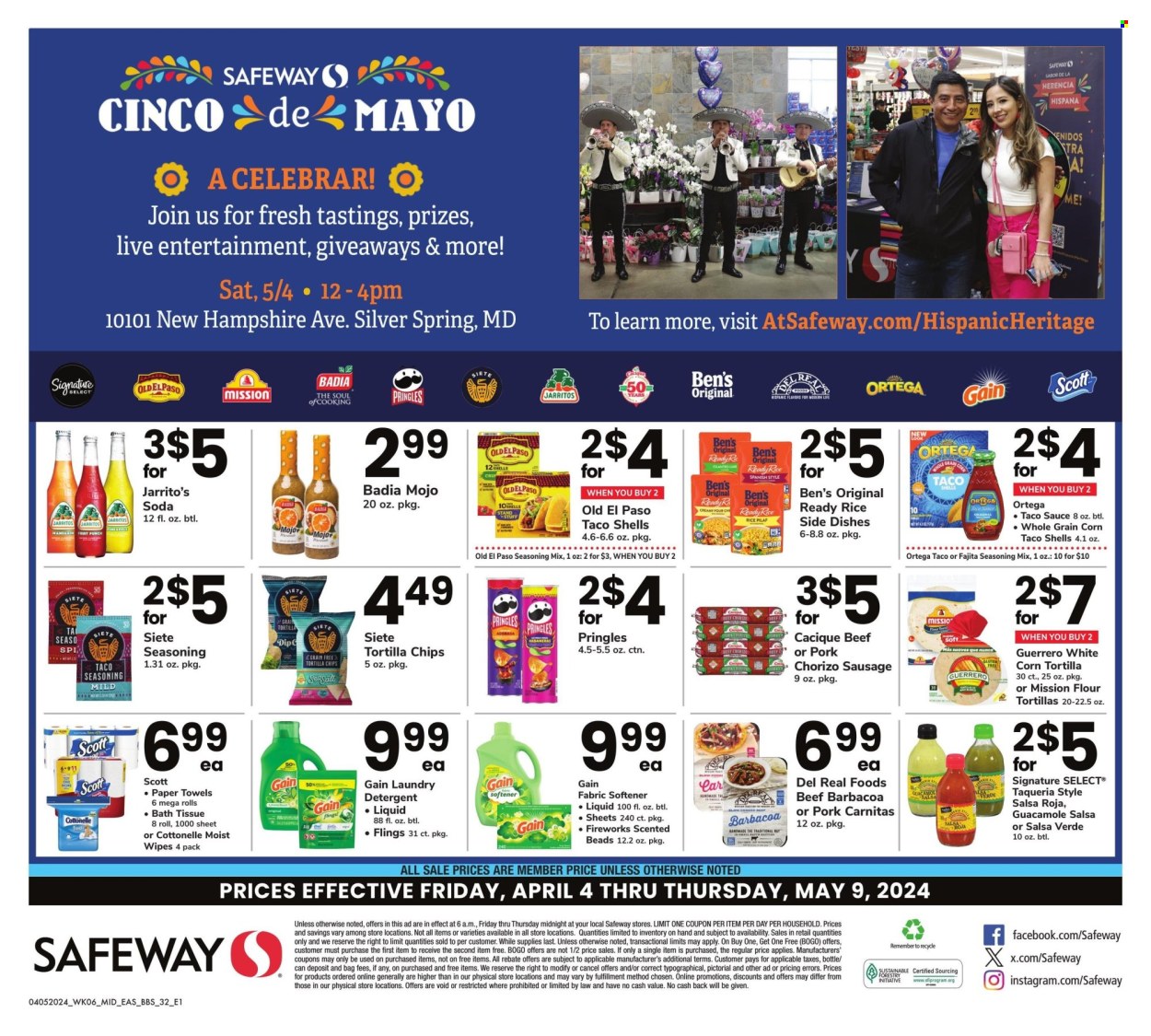 thumbnail - Safeway Flyer - 04/05/2024 - 05/09/2024 - Sales products - corn tortillas, tortillas, Old El Paso, tacos, flour tortillas, ready meal, rice sides, sausage, dip, tortilla chips, Pringles, chips, salty snack, guacamole, Badia, cilantro, spice, Fajita seasoning, taco sauce, fruit punch, soda, bath tissue, Cottonelle, Scott, wipes, kitchen towels, paper towels, detergent, Gain, fabric softener, laundry detergent, sauce. Page 32.