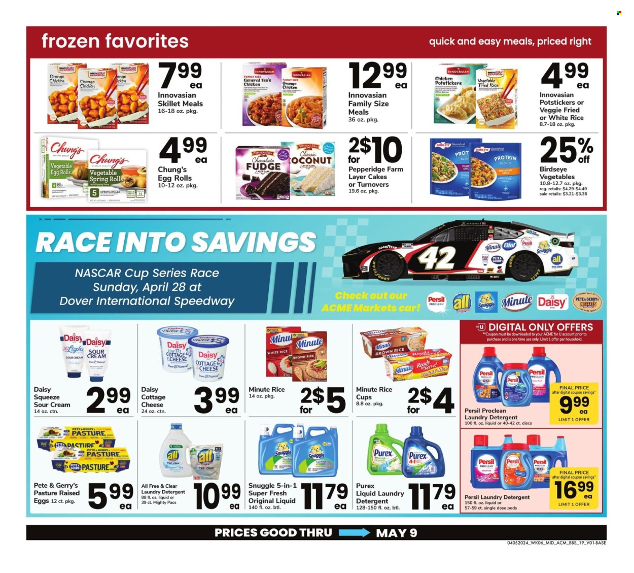 thumbnail - ACME Flyer - 04/05/2024 - 05/09/2024 - Sales products - cake, turnovers, egg rolls, spring rolls, Bird's Eye, ready meal, cottage cheese, cheese, sour cream, brown rice, white rice, chicken, detergent, Snuggle, Persil, laundry detergent, Purex, Dial, cup. Page 19.