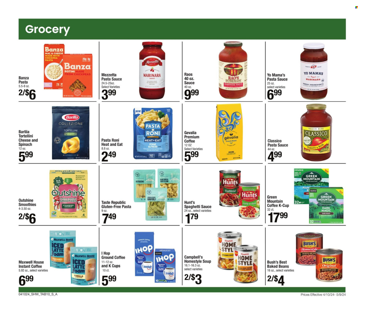 thumbnail - Shaw’s Flyer - 04/10/2024 - 05/09/2024 - Sales products - Campbell's, macaroni & cheese, ravioli, spaghetti, pasta sauce, soup, tortellini, Barilla, pasta sides, spaghetti sauce, Mama's, ready meal, tortelloni, yoghurt, baked beans, chickpeas, penne, caramel, smoothie, Maxwell House, coffee, instant coffee, ground coffee, coffee capsules, K-Cups, Gevalia, Keurig, Green Mountain, turkey. Page 10.