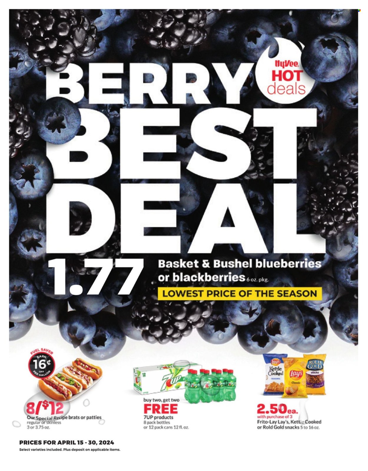 thumbnail - Hy-Vee Flyer - 04/15/2024 - 04/30/2024 - Sales products - blackberries, blueberries, snack, chips, Lay’s, Frito-Lay, salty snack, soft drink, 7UP, carbonated soft drink, basket, gallon. Page 1.
