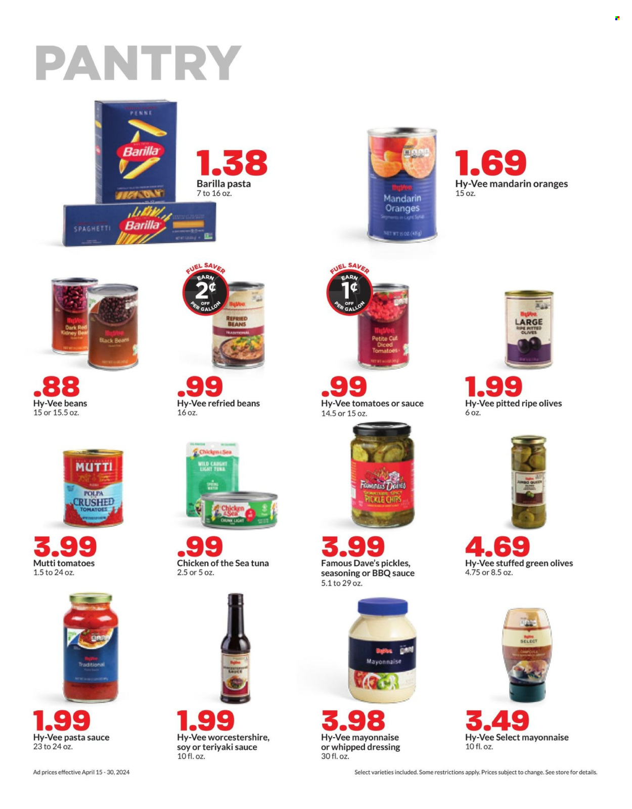 thumbnail - Hy-Vee Flyer - 04/15/2024 - 04/30/2024 - Sales products - beans, mandarines, tuna, spaghetti, pasta sauce, Barilla, spaghetti sauce, mayonnaise, chips, black beans, crushed tomatoes, refried beans, pickles, olives, light tuna, Chicken of the Sea, pickled vegetables, penne, spice, seasoning, BBQ sauce, soy sauce, worcestershire sauce, dressing, teriyaki sauce, gallon, sauce. Page 11.