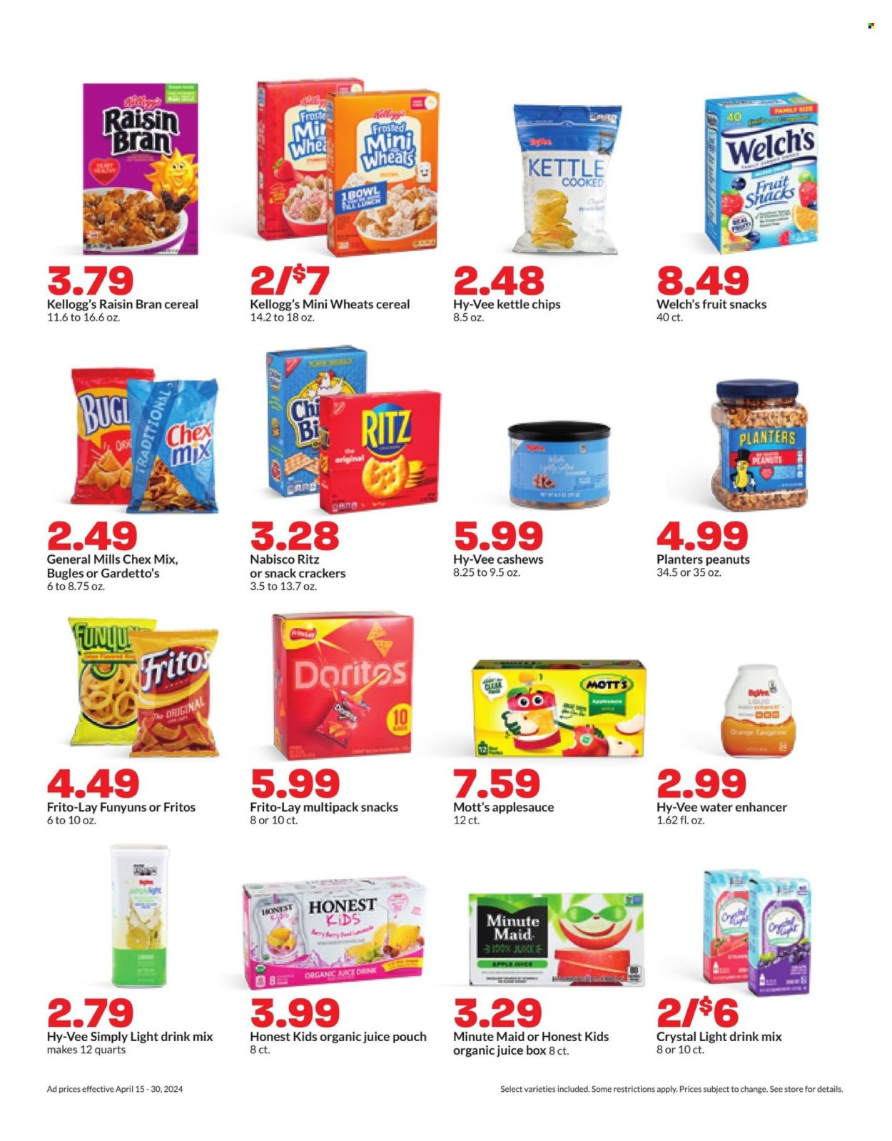 thumbnail - Hy-Vee Flyer - 04/15/2024 - 04/30/2024 - Sales products - Welch's, Mott's, crackers, Kellogg's, fruit snack, RITZ, Nabisco, General Mills, Doritos, Fritos, chips, Frito-Lay, Chex Mix, Kettle chips, salty snack, cereals, Raisin Bran, apple sauce, syrup, cashews, peanuts, Planters, juice, fruit drink, powder drink, sauce. Page 14.