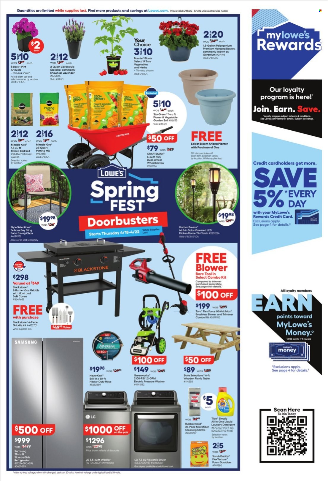 thumbnail - Lowe's Flyer - 04/18/2024 - 05/01/2024 - Sales products - Tide, laundry detergent, gallon, cloths, Samsung, refrigerator, fridge, electric dryer, table, chair, picnic table, hanging basket, torch, trimmer, Craftsman, combo kit, blower, wheelbarrow, electric pressure washer, pressure washer, grill, griddle, herbs, potting mix, garden soil, Geranium, petunia, outdoor flowers, lavender, plant pot. Page 1.