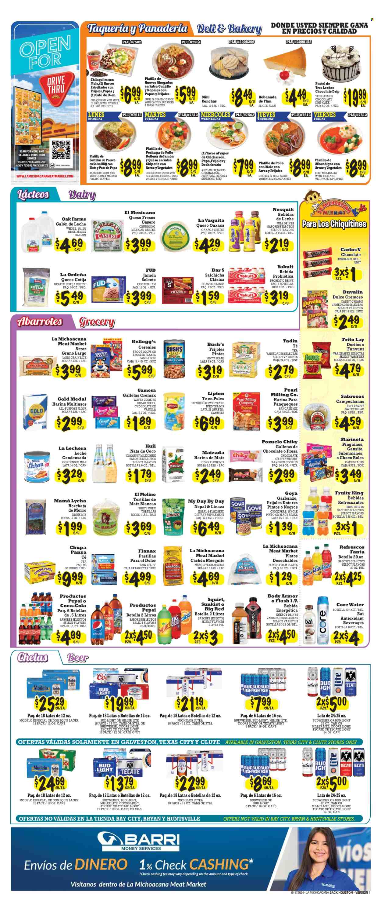 thumbnail - La Michoacana Meat Market Flyer - 04/17/2024 - 04/30/2024 - Sales products - corn tortillas, tortillas, tacos, sweet bread, pancake mix, potatoes, meatballs, snack, ham, chicken breasts, frankfurters, queso fresco, cheese, Nesquik, flavoured milk, condensed milk, probiotic drink, plant-based milk, cookies, wafers, Kellogg's, Candy, Doritos, salty snack, all purpose flour, corn flour, black beans, coconut milk, pinto beans, Goya, Frosted Flakes, rice, chickpeas, long grain rice, garbanzo beans, salsa, Coca-Cola, Pepsi, Fanta, Body Armor, energy drink, Lipton, ice tea, soft drink, Bai, electrolyte drink, antioxidant drink, water, carbonated soft drink, coffee, alcohol, beer, Budweiser, Bud Light, Lager, Modelo, chicken, pork meat, pork ribs, canister, plate, platters, foam plates, Miller Lite, Coors, Dos Equis, Michelob. Page 2.