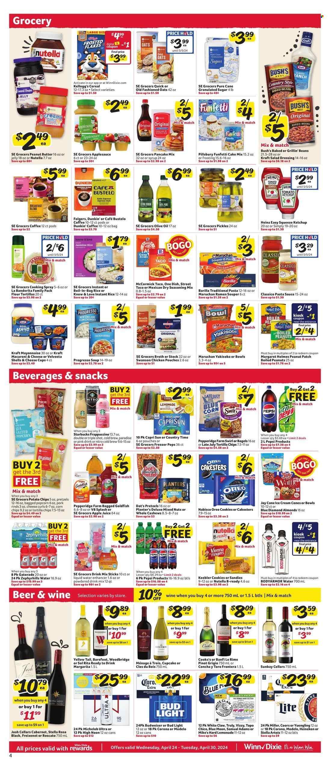 thumbnail - Winn Dixie Flyer - 04/24/2024 - 04/30/2024 - Sales products - beer, Stella Artois, Corona Extra, Heineken, Miller, Modelo, Coors, Yuengling, lemonade, White Claw, Hard Seltzer, TRULY, Topo Chico, Blue Moon, potato chips, chips, Budweiser, Bud Light, wine, Michelob, sparkling wine, alcohol, cookies, Nutella, Keebler, electrolyte drink, water, Gatorade, Pepsi, soft drink, carbonated soft drink, white wine, Pinot Grigio, Goldfish, salty snack, apple juice, juice, fruit drink, pretzels, cashews, mixed nuts, ice cones, almonds, Blue Diamond, bowl, syrup, powder drink, Woodbridge, ready to drink spirits, ramen, pasta, instant noodles, Barilla, coffee drink, Starbucks, frappuccino, Heinz, ketchup, pancake mix, tortillas, flour tortillas, cooking spray, pickles, pickled vegetables, spice, seasoning, apple sauce, sauce, olive oil, oil, oats, beans, Kraft®, baked beans, salad dressing, dressing, soup, Progresso, ready meal, peanuts, ice cream bars, Capri Sun, Country Time, bagels, tortilla chips, pasta sauce, spaghetti sauce, Classico, macaroni & cheese, Velveeta, mayonnaise, broth, chicken, Oreo, Nabisco, jelly, peanut butter, hazelnut spread, coffee, coffee pods, Folgers, Kellogg's, cereals, cane sugar, granulated sugar, sugar, cake mix, Pillsbury, baking mix. Page 7.