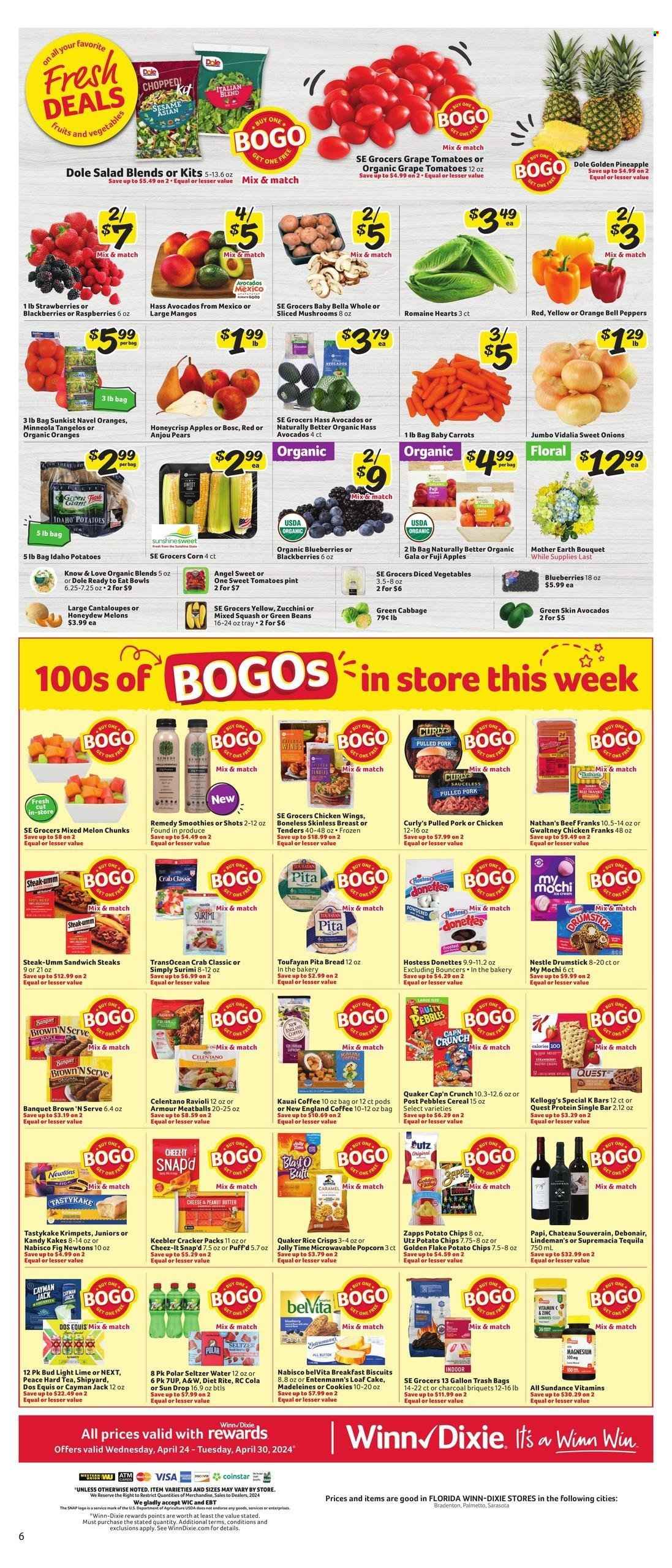 thumbnail - Winn Dixie Flyer - 04/24/2024 - 04/30/2024 - Sales products - melons, diced fruit, potato chips, chips, salad greens, salad, Dole, chicken wings, smoothie, bread, pita, chicken frankfurters, frankfurters, Brown 'N Serve, sausage, donut, dessert, ice cream, ice cones, Nestlé, ravioli, meatballs, ready meal, coffee, Quaker, cereals, Cap'n Crunch, crackers, Keebler, Cheez-It, salty snack, snack bar, Kellogg's, breakfast bar, bars, tomatoes, bag, trash bags, wine, tequila, soft drink, 7UP, seltzer water, water, carbonated soft drink, tea, beer, Bud Light, Dos Equis, dietary supplement, vitamins, pulled pork, pulled chicken, blackberries, raspberries, strawberries, tangelos, oranges, navel oranges, apples, pears, crab, crab sticks, romaine hearts, Gala, Fuji apple, bell peppers, peppers, red peppers, blueberries, cabbage, cantaloupe, honeydew, pineapple, avocado, mango, carrots, beans, green beans, zucchini, onion, mushrooms, baby bella mushrooms, corn, Mother Earth, potatoes, Nabisco, popcorn, rice crisps, crisps, cake, sweet bread, loaf cake, Entenmann's, biscuit, belVita, diced vegetables. Page 9.