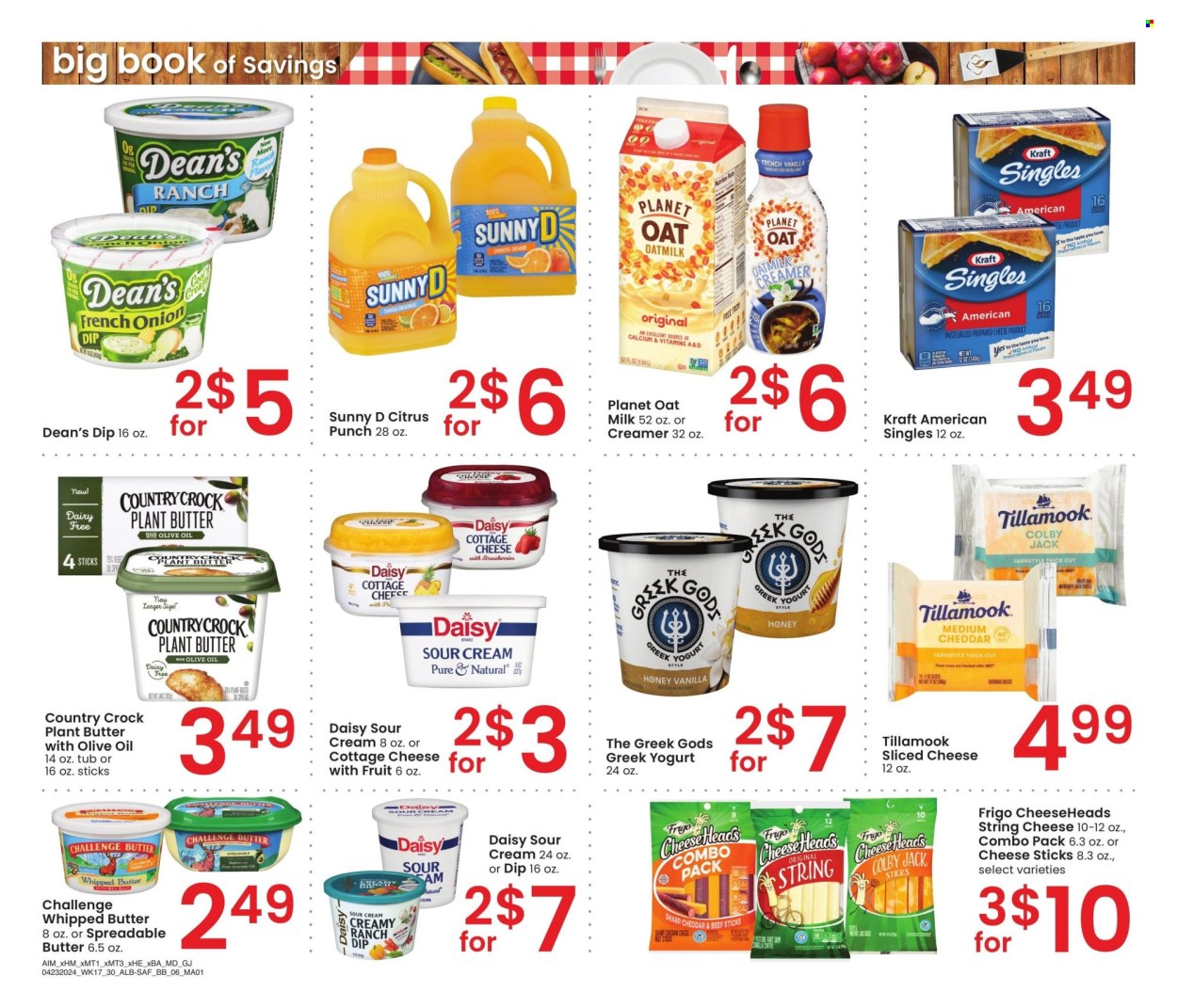 thumbnail - Albertsons Flyer - 04/23/2024 - 05/27/2024 - Sales products - fruit drink, fruit punch, Sunny D, Kraft®, sliced cheese, cheese, Kraft Singles, string cheese, cheese sticks, butter, greek yoghurt, yoghurt, dip, oat milk, plant-based milk, non dairy creamer, creamer, cottage cheese, sour cream, whipped butter, spreadable butter. Page 6.