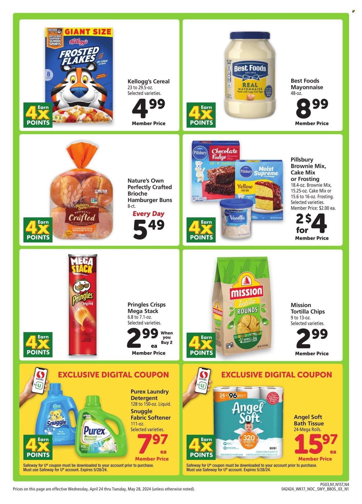 thumbnail - Safeway Flyer - 04/24/2024 - 05/28/2024 - Sales products - buns, burger buns, brioche, Pillsbury, cage free eggs, mayonnaise, Kellogg's, tortilla chips, Pringles, salty snack, crisps, frosting, baking mix, cereals, Frosted Flakes, bath tissue, detergent, Snuggle, fabric softener, laundry detergent, Purex, Nature's Own, eggs. Page 3.