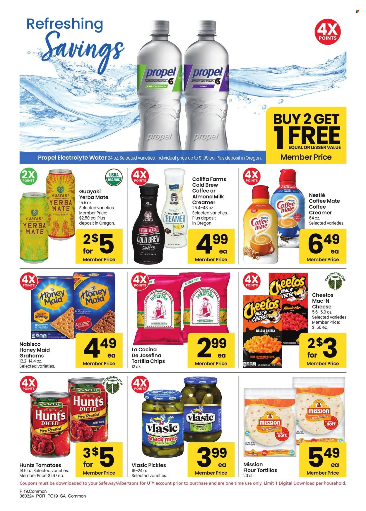 thumbnail - Albertsons Flyer - 06/03/2024 - 07/07/2024 - Sales products - plant based product, plant-based milk, creamer, almond creamer, iced coffee, coffee drink, coffee, tomatoes, pickles, pickled vegetables, tortillas, flour tortillas, Coffee-Mate, coffee and tea creamer, Nestlé, electrolyte drink, flavored water, water, graham crackers, Nabisco, Honey Maid, tortilla chips, chips, ready meal, Cheetos. Page 19.