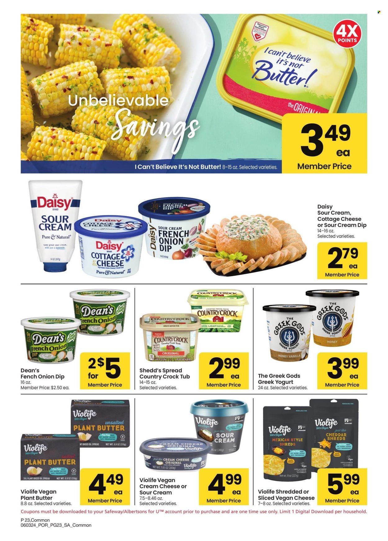 thumbnail - Albertsons Flyer - 06/03/2024 - 07/07/2024 - Sales products - dip, cottage cheese, cheese, vegan cheese, margarine, I Can't Believe It's Not Butter, sour cream, butter, greek yoghurt, yoghurt. Page 23.