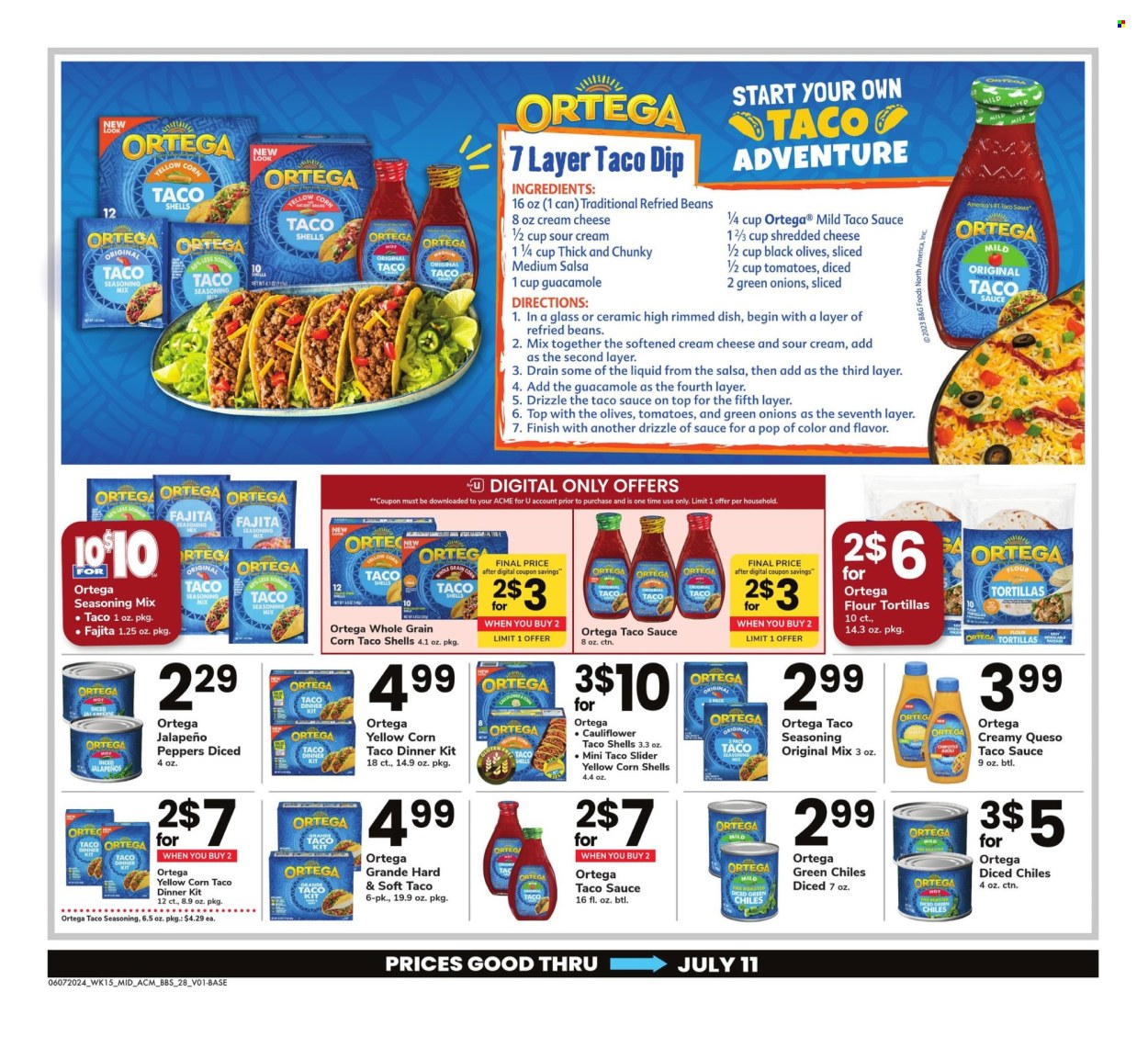 thumbnail - ACME Flyer - 06/07/2024 - 07/11/2024 - Sales products - tortillas, tacos, flour tortillas, dinner kit, shredded cheese, cheese cup, refried beans, olives, canned vegetables, Fajita seasoning, seasoning, taco sauce, salsa. Page 28.
