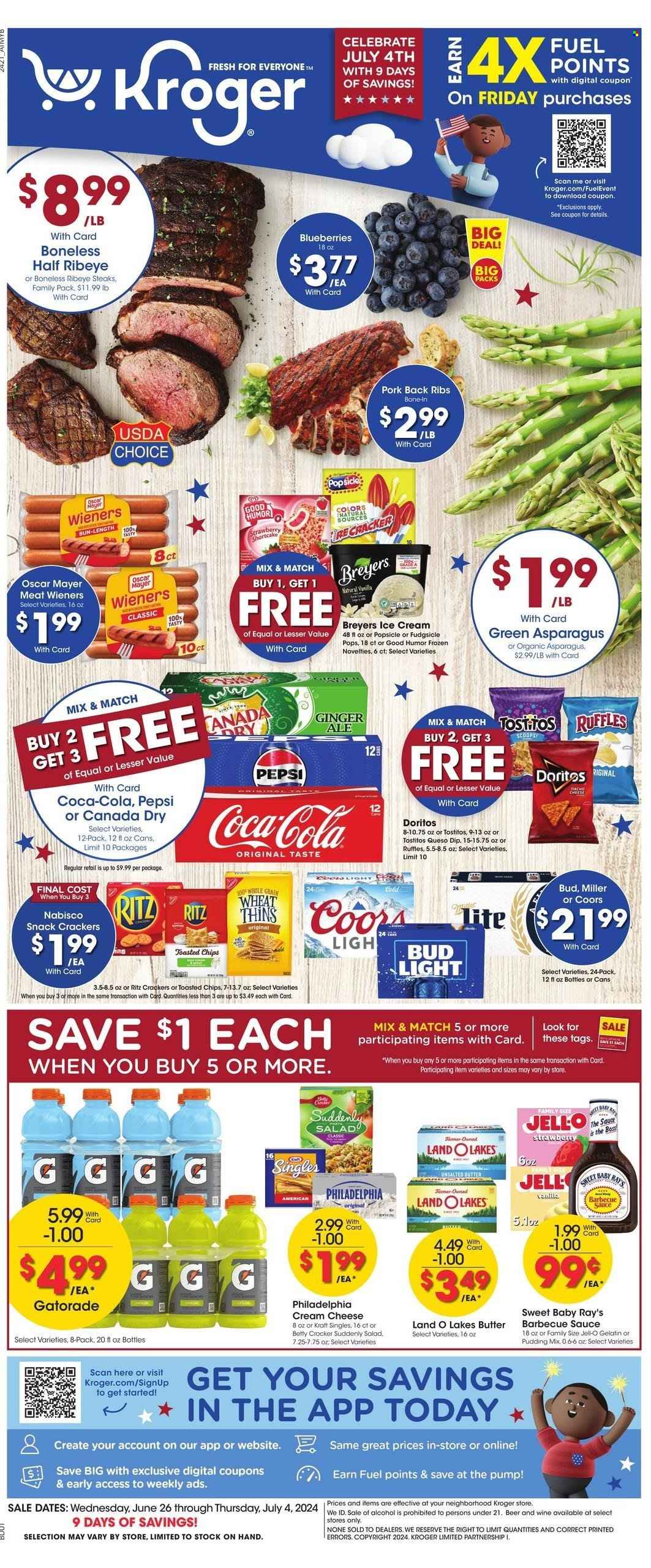 thumbnail - Kroger Flyer - 06/26/2024 - 07/04/2024 - Sales products - Oscar Mayer, frankfurters, ice cream, butter, BBQ sauce, sauce, Gatorade, electrolyte drink, cream cheese, Philadelphia, cheese, ribs, pork meat, pork ribs, pork back ribs, Doritos, salty snack, blueberries, beer, Miller, Coors, asparagus, Canada Dry, Coca-Cola, ginger ale, Pepsi, soft drink, carbonated soft drink, snack, crackers, Nabisco. Page 1.