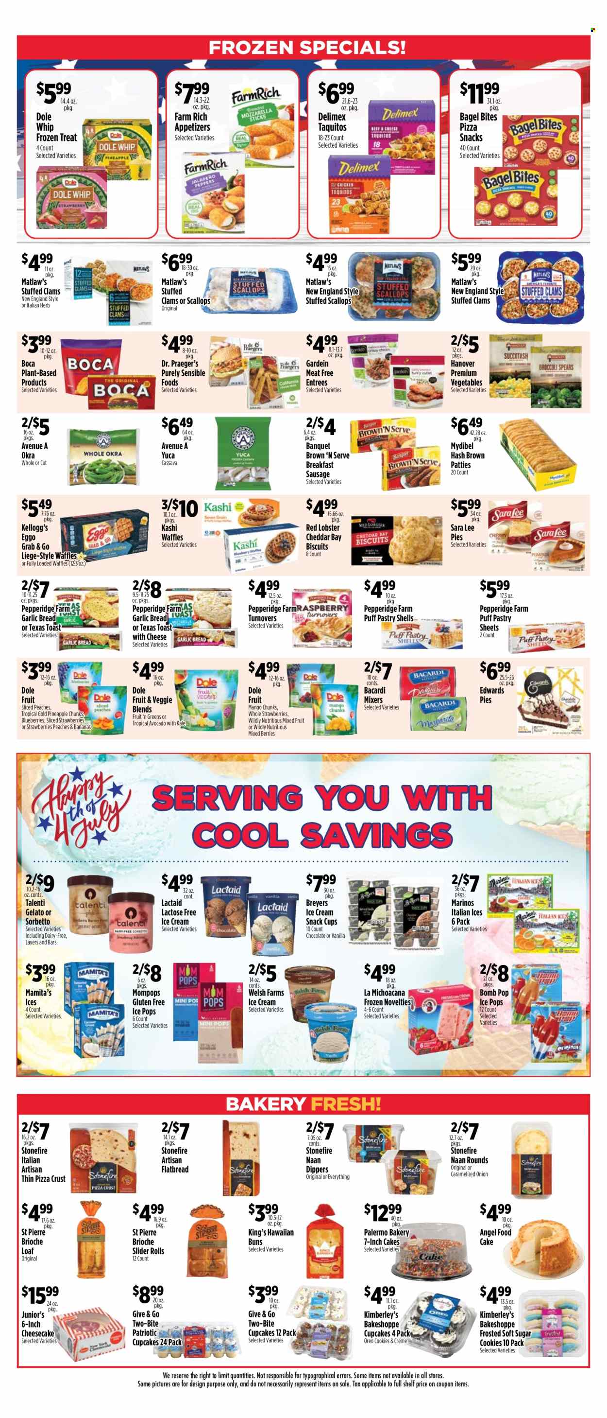 thumbnail - Pioneer Supermarkets Flyer - 06/30/2024 - 07/06/2024 - Sales products - bread, Brown 'N Serve, buns, brioche, flatbread, Sara Lee, turnovers, slider rolls, cupcake, Angel Food, waffles, okra, Dole, cassava, avocado, strawberries, pineapple, peaches, diced fruit, clams, scallops, snack, taquitos, ready meal, plant based ready meal, plant based product, Lactaid, Oreo, pizza dough, puff pastry, ice cream, ice cream bars, Talenti Gelato, gelato, popsicle, hash browns, Kellogg's, biscuit, Bacardi. Page 6.