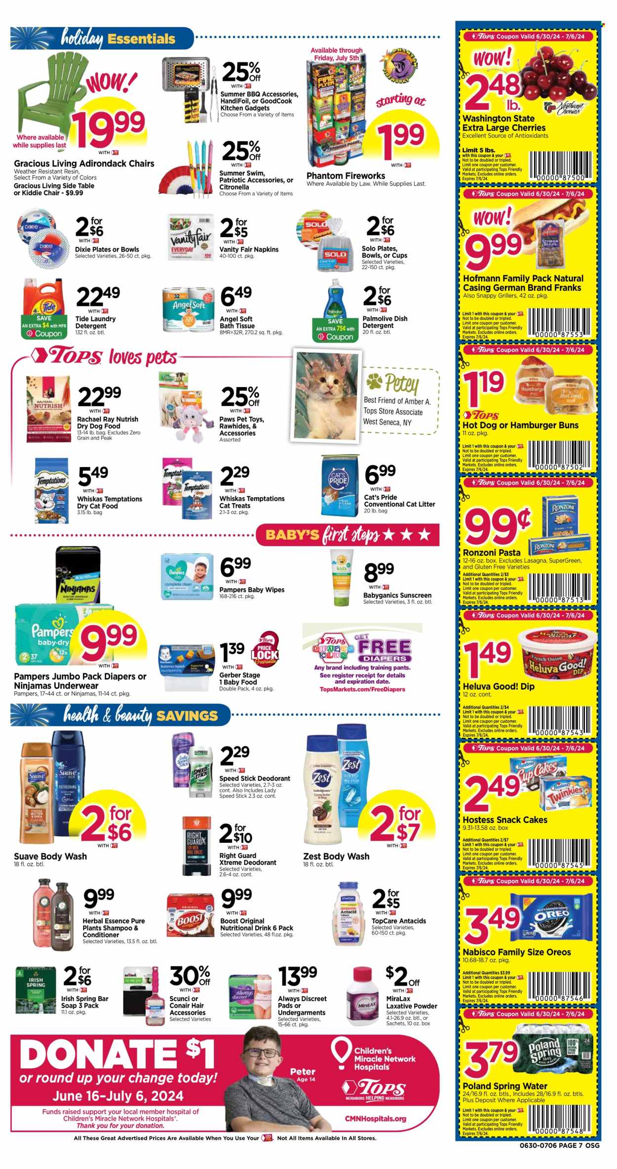 thumbnail - Tops Flyer - 06/30/2024 - 07/06/2024 - Sales products - hot dog rolls, burger buns, cherries, pasta, frankfurters, Oreo, dip, snack cake, Nabisco, Gerber, spring water, wipes, Pampers, pants, baby wipes, napkins, nappies, baby pants, bath tissue, pads, detergent, Tide, laundry detergent, dishwashing liquid, body wash, shampoo, Suave, Palmolive, soap bar, hair products, Always pads, sanitary pads, Always Discreet, conditioner, sunscreen lotion, Speed Stick, deodorant, plate, bowl, kitchenware, paper plate, paper bowl, Dixie, cat litter, Paws, animal food, animal treats, cat food, dog food, Whiskas, dry dog food, dry cat food, Nutrish, MiraLAX, nutritional supplement, Antacid, laxative. Page 9.