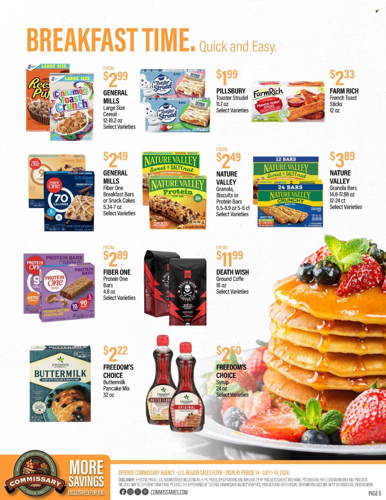 thumbnail - Commissary Flyer - 07/01/2024 - 07/14/2024 - Sales products - strudel, coffee cake, pastries, pancake mix, Pillsbury, ready meal, french toast, snack bar, biscuit, snack cake, General Mills, cereals, protein bar, granola bar, Nature Valley, Fiber One. Page 6.