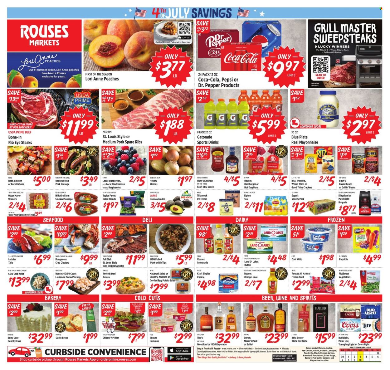 thumbnail - Rouses Markets Flyer - 06/29/2024 - 07/10/2024 - Sales products - hot dog rolls, cake, buns, burger buns, pound cake, salad greens, brussel sprouts, avocado, peaches, crab meat, lobster, seafood, crab, lobster tail, shrimps, crab clusters, pasta, chicken kabobs, macaroni salad, Kraft®, pulled pork, pasta salad, Hormel, Kingsford, ready meal, pork kabobs, kabobs, ham, Hillshire Farm, Oscar Mayer, smoked sausage, pork sausage, frankfurters, hummus, potato salad, sandwich slices, Pepper Jack cheese, Kraft Singles, Cool Whip, mayonnaise, ice cream, popsicle, frozen fruit, crackers, RITZ, Thins, baked beans, BBQ sauce, mustard, ketchup, sauce, Coca-Cola, lemonade, Pepsi, orange juice, juice, Lipton, Dr. Pepper, soft drink, Gatorade, electrolyte drink, water, carbonated soft drink, wine, alcohol, bourbon, whisky, beer, Bud Light, Lager, meat skewer, beef meat, steak, ribs, pork meat, pork ribs, pork spare ribs, Miller Lite, Coors, Yuengling. Page 1.
