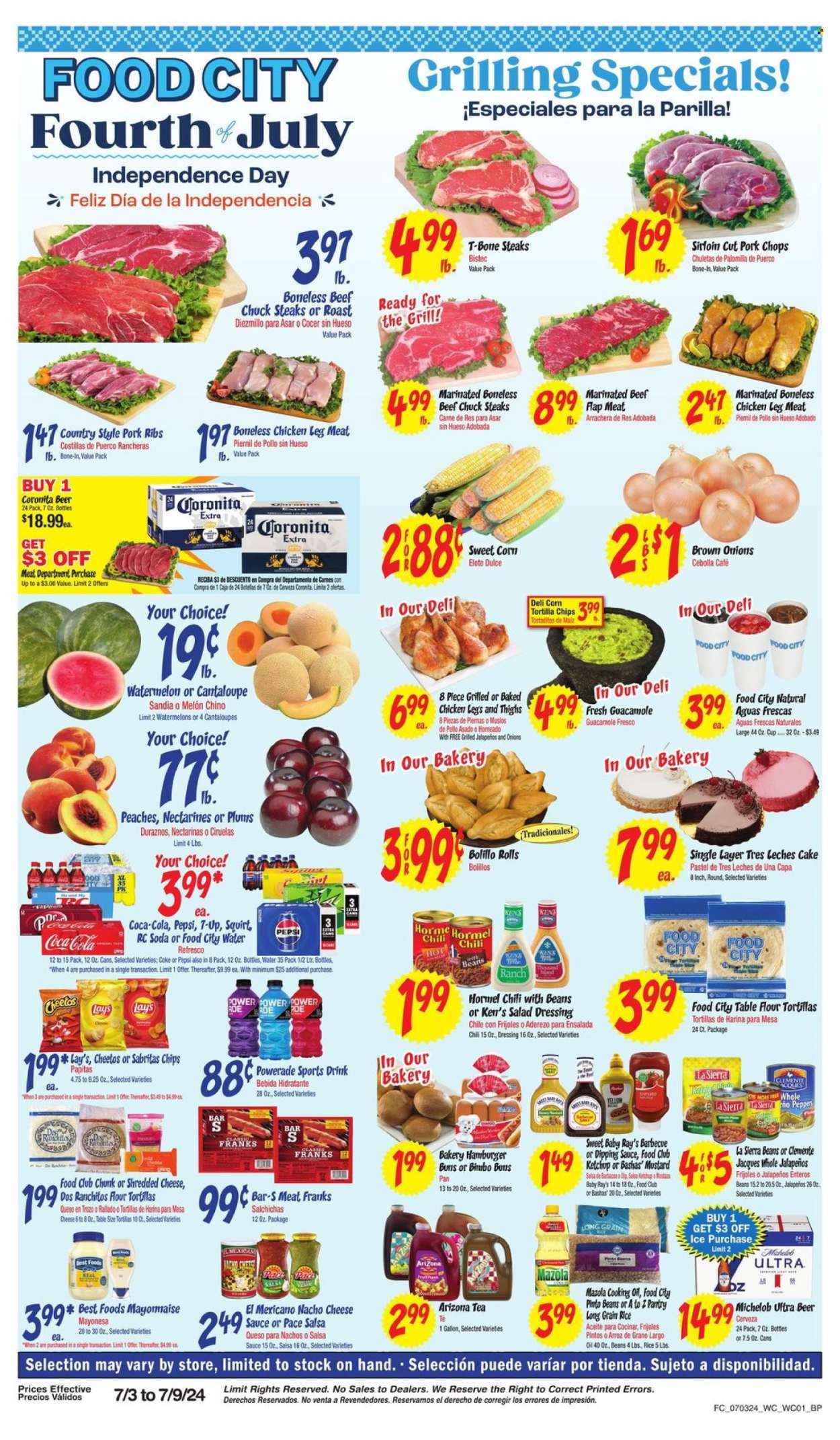 thumbnail - Food City Flyer - 07/03/2024 - 07/09/2024 - Sales products - corn tortillas, tortillas, dinner rolls, buns, burger buns, flour tortillas, peppers, jalapeño, sweet corn, nectarines, watermelon, plums, melons, peaches, Hormel, roast, ready meal, frankfurters, guacamole, shredded cheese, chunk cheese, dip, tortilla chips, Cheetos, Lay’s, salty snack, pinto beans, chili beans, rice, long grain rice, BBQ sauce, mustard, salad dressing, ketchup, dressing, sauce, oil, cooking oil, Coca-Cola, Powerade, Pepsi, energy drink, fruit drink, ice tea, soft drink, 7UP, AriZona, Coke, electrolyte drink, soda, water, carbonated soft drink, alcohol, beer, chicken legs, beef meat, beef steak, t-bone steak, steak, marinated beef, ribs, pork chops, pork meat, pork ribs, pan, cup, Michelob. Page 1.