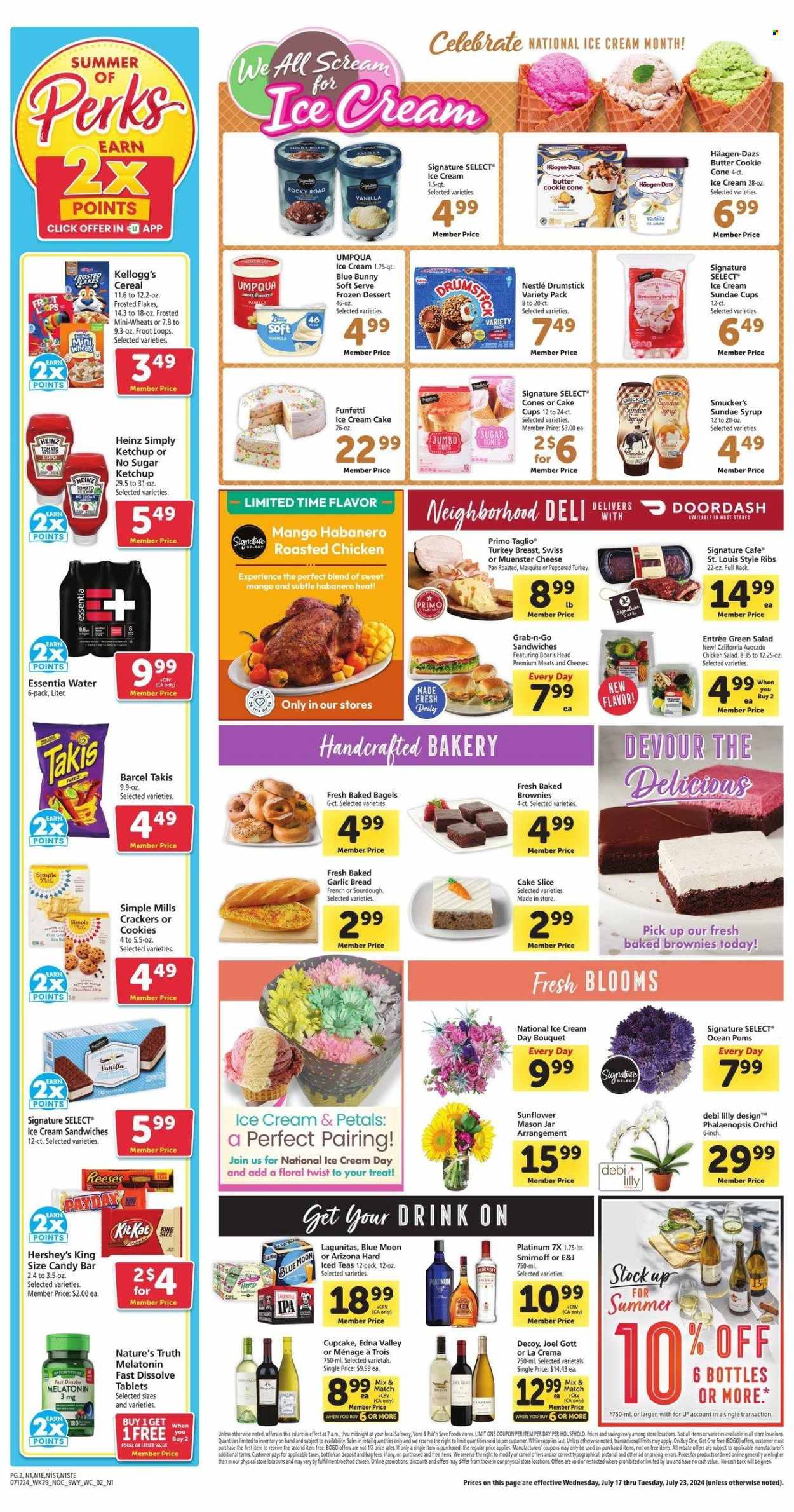 thumbnail - Safeway Flyer - 07/17/2024 - 07/23/2024 - Sales products - bagels, bread, pastries, salad greens, avocado, turkey breast, turkey, ribs, chicken roast, Boar's Head, ready meal, Münster cheese, ice cream, ice cream sandwich, Reese's, Hershey's, Häagen-Dazs, Blue Bunny, ice cones, frozen dessert, Devour, ice cream cake, Nestlé, KitKat, crackers, Kellogg's, candy bar, sweets, salty snack, flour, Heinz, cereals, Frosted Flakes, ketchup, syrup, AriZona, bottled water, water, wine, alcohol, Smirnoff, vodka, beer, IPA, pan, floral arrangement, sunflower, bouquet, houseplant, orchid, Melatonin, Nature's Truth, Blue Moon. Page 2.