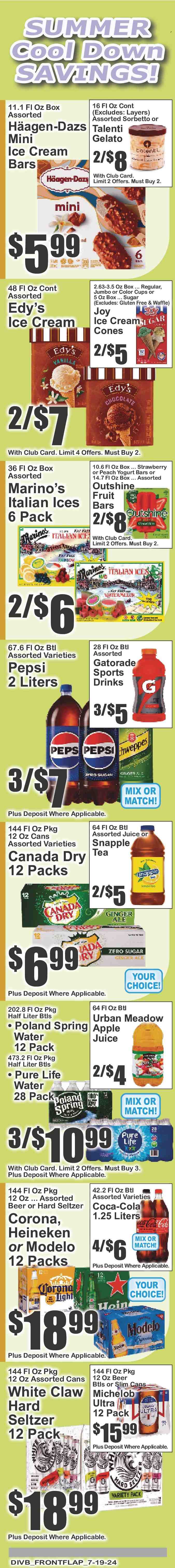 thumbnail - Super Fresh Flyer - 07/19/2024 - 07/25/2024 - Sales products - snack bar, Häagen-Dazs, Talenti Gelato, gelato, ice cones, sugar, Canada Dry, Coca-Cola, ginger ale, Pepsi, juice, ice tea, soft drink, Snapple, Gatorade, electrolyte drink, Pure Life Water, water, carbonated soft drink, White Claw, Hard Seltzer, beer, Corona Extra, Heineken, Modelo, Michelob. Page 7.