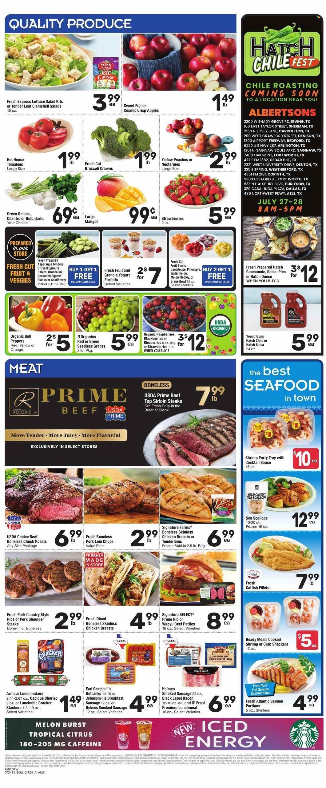 thumbnail - Albertsons Flyer - 07/24/2024 - 07/30/2024 - Sales products - pork chops, pork loin, pork meat, catfish, fish fillets, chicken breasts, chicken, seafood, crab, shrimps, ready meal, snack, chorizo, crackers, Campbell's, Johnsonville, sausage, smoked sausage, salmon, salmon fillet, lettuce, salad, garlic, cilantro, bulb, mango, cantaloupe, watermelon, pineapple, fruit cup, melons, bell peppers, peppers, grapes, seedless grapes, salsa, steak, sirloin steak, party tray, apples, tomatoes, nectarines, peaches, strawberries, broccoli, asparagus, cauliflower, brussel sprouts, broccolini, guacamole, cheese, blackberries, blueberries, raspberries, burger patties, dessert, granola, scallops, ribs, pork ribs, pork shoulder, country style ribs, bacon, lunch meat. Page 5.