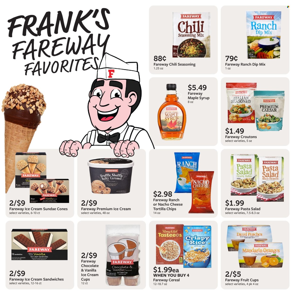 thumbnail - Fareway Flyer - 07/29/2024 - 08/31/2024 - Sales products - mandarines, fruit cup, pasta salad, mayonnaise, dip, ice cream sandwich, truffles, waffle cones, tortilla chips, croutons, cereals, spice, seasoning, maple syrup, honey, syrup, juice. Page 16.