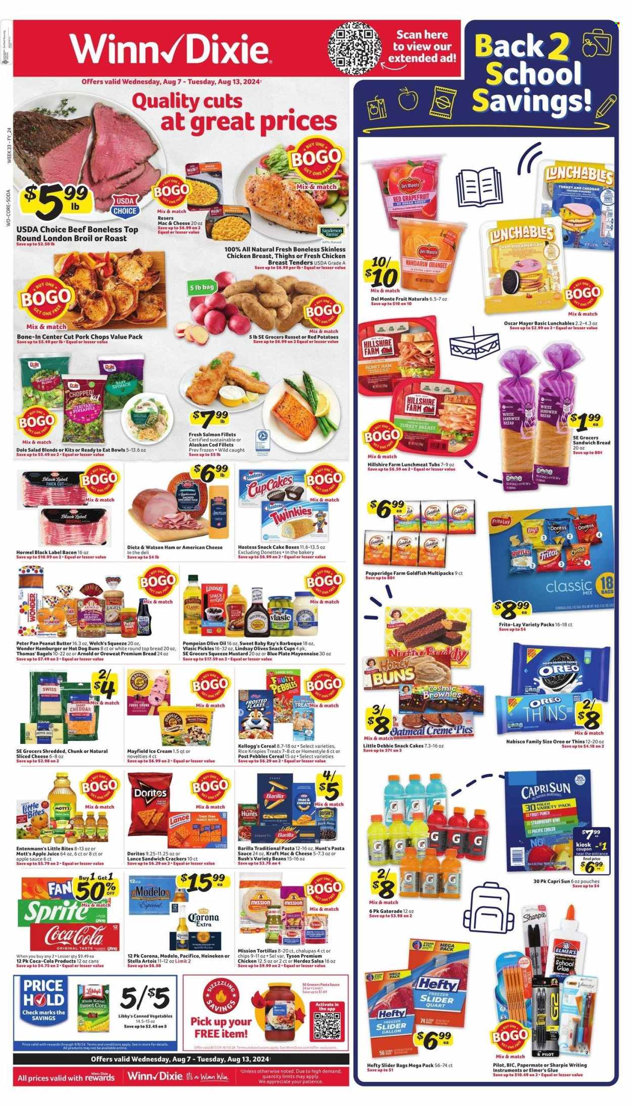 thumbnail - Winn Dixie Flyer - 08/07/2024 - 08/13/2024 - Sales products - chicken tenders, Hillshire Farm, lunch meat, Hormel, bacon, salad greens, salad, Dole, ready meal, snack, snack cake, bagels, bread, hot dog rolls, buns, burger buns, Welch's, grape jelly, peanut butter, ice cream, cereals, Rice Krispies, roast, beef meat, beef steak, steak, russet potatoes, potatoes, red potatoes, Goldfish, salty snack, Frito-Lay, shredded cheese, sliced cheese, cheese, chunk cheese, mayonnaise, pickles, pickled vegetables, mustard, olive oil, oil, cup, ham, Dietz & Watson, american cheese, cookies, Nabisco, Thins, crackers, Doritos, beans, mac and cheese, pasta sauce, Barilla, Kraft®, spaghetti sauce, sauce, canned vegetables, muffin, Entenmann's, Mott's, Little Bites, apple sauce, apple juice, juice, Coca-Cola, soft drink, carbonated soft drink, beer, Stella Artois, Corona Extra, Heineken, Modelo, BIC, glue, Pilot, Paper Mate, Sharpie, bag, Hefty, storage bag, tortillas, chips, salsa, chicken, fruit mix, Del Monte, cod, fish fillets, salmon, salmon fillet, Lunchables, Oscar Mayer, pork chops, pork meat, Gatorade, electrolyte drink, Capri Sun, fruit drink. Page 1.