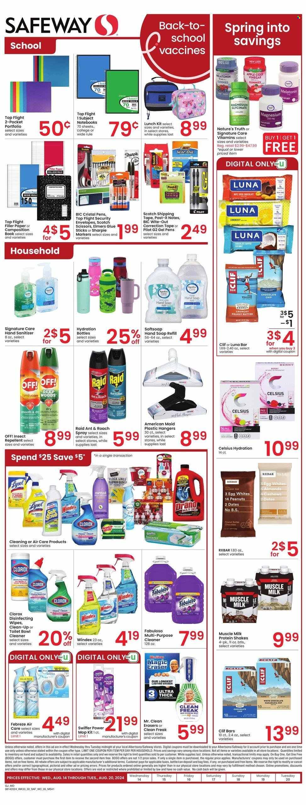 thumbnail - Safeway Flyer - 08/14/2024 - 08/20/2024 - Sales products - dragon fruit, protein drink, shake, muscle milk, eggs, white chocolate, chocolate bar, bars, protein bar, energy bar, apple cider vinegar, vinegar, peanut butter, peanuts, coconut, cleansing wipes, wipes, Febreze, Windex, cleaner, all purpose cleaner, toilet cleaner, Lysol, Clorox, Fabuloso, Swiffer, Softsoap, hand soap, soap, hanger, shipping tape, gloves, mop, drink bottle, glue, glue stick, pen, scissors, envelope, marker, paper, ball pen, gel pen, Pilot, sticky memos, Post-It, Sharpie, memo book, spiral notebook, correction tape, air freshener, magnesium, Melatonin, Nature's Truth, dietary supplement, vitamins, hand sanitizer. Page 5.