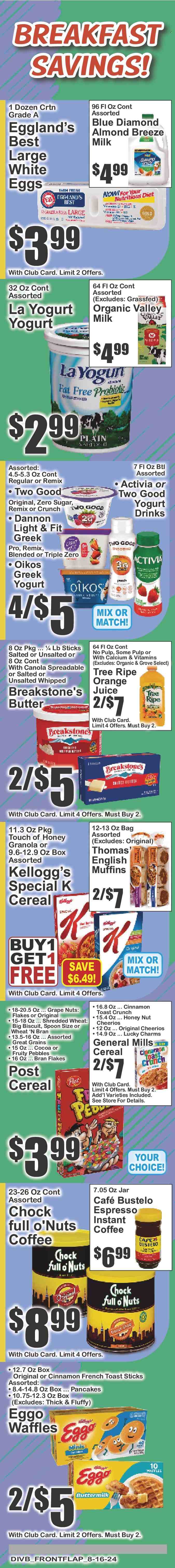 thumbnail - Food Dynasty Flyer - 08/16/2024 - 08/22/2024 - Sales products - english muffins, waffles, Fruity Pebbles, pancakes, ready meal, french toast, greek yoghurt, yoghurt, Activia, Oikos, Dannon, almond milk, yoghurt drink, Almond Breeze, eggs, large eggs, Kellogg's, biscuit, General Mills, granola, Cheerios, corn flakes, bran flakes, Blue Diamond, orange juice, coffee, instant coffee, spoon, vitamins. Page 7.