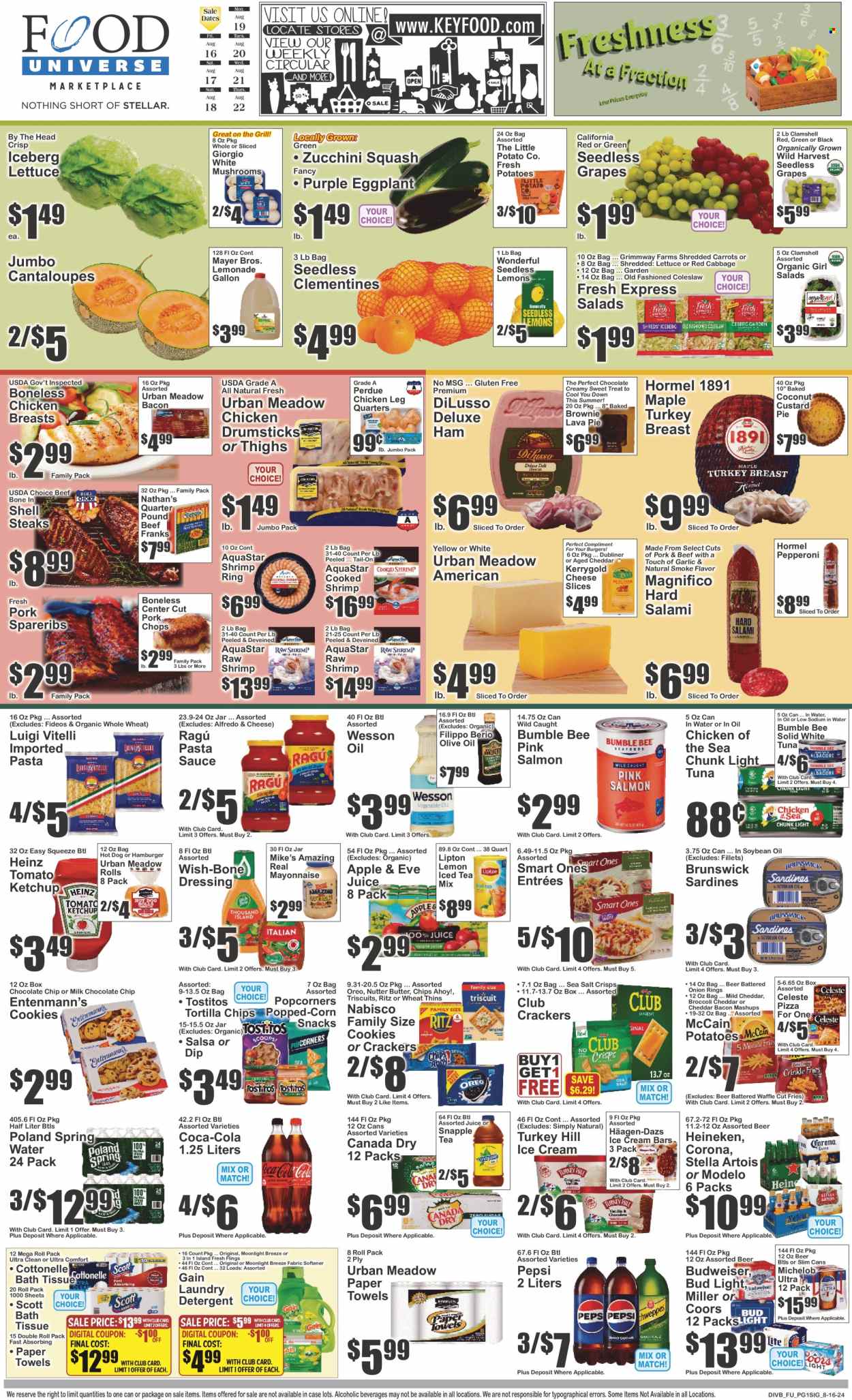 thumbnail - Food Universe Flyer - 08/16/2024 - 08/22/2024 - Sales products - corn tortillas, pie, Entenmann's, cabbage, cantaloupe, carrots, coleslaw, salad greens, zucchini, salad, eggplant, Wild Harvest, grapes, seedless grapes, melons, salmon, sardines, tuna, seafood, shrimps, hot dog, pizza, pasta sauce, onion rings, snack, hamburger, Bumble Bee, Perdue®, Hormel, spaghetti sauce, ready meal, salami, turkey breast, chicken breasts, frankfurters, mild cheddar, sliced cheese, Oreo, mayonnaise, dip, ice cream, ice cream bars, Häagen-Dazs, McCain, potato fries, Celeste, crackers, Chips Ahoy!, RITZ, Nabisco, tortilla chips, Thins, Tostitos, salty snack, crisps, canned tuna, Heinz, light tuna, Chicken of the Sea, canned fish, soybeans, ketchup, soya oil, olive oil, Canada Dry, Coca-Cola, ginger ale, lemonade, Pepsi, juice, Lipton, ice tea, soft drink, Snapple, spring water, carbonated soft drink, red wine, wine, beer, Budweiser, Stella Artois, Bud Light, Corona Extra, Heineken, Modelo, chicken legs, chicken thighs, chicken drumsticks, steak, sirloin steak, beef bone, ribs, pork chops, pork meat, pork ribs, pork spare ribs, bath tissue, Cottonelle, Scott, kitchen towels, paper towels, detergent, Gain, fabric softener, laundry detergent, grill, clementines, Coors, Michelob. Page 1.