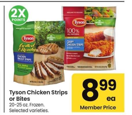 Tyson Chicken Strips or Bites - 20-25 oz. Frozen.
Selected varieties.