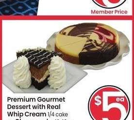 Premium Gourmet Dessert with Real Whip Cream 1/4 cake or Cheesecake 12-16 oz. - Selected varieties.