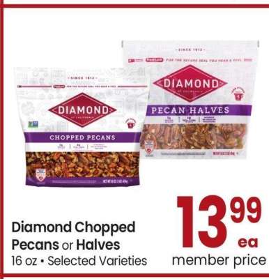 Diamond Chopped Pecans or Halves - 16 oz • Selected Varieties