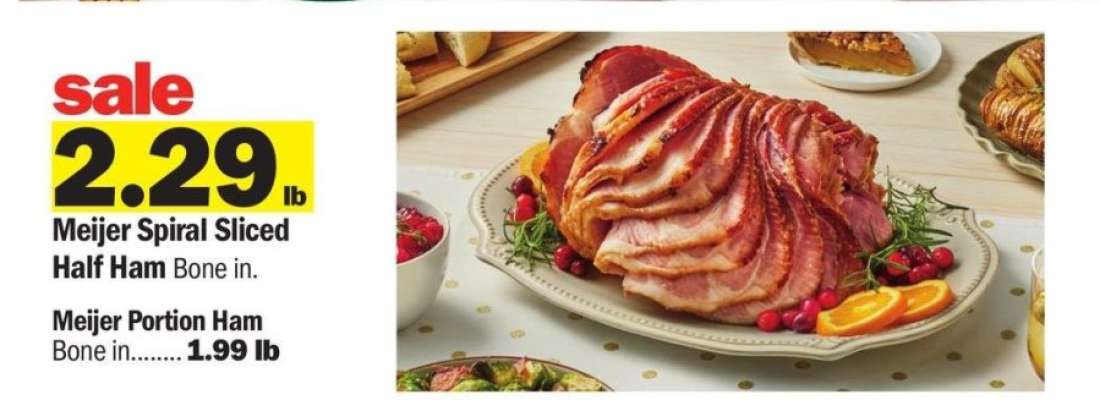 Meijer Spiral Sliced Half Ham - Bone in.

Meijer Portion Ham

Bone in........1.99 lb