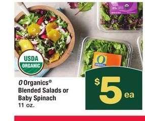 O Organics® Blended Salads or Baby Spinach - 11 oz.